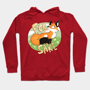 For Fox Sake Hoodie